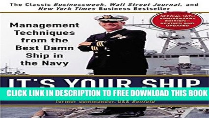 New Book It s Your Ship: Management Techniques from the Best Damn Ship in the Navy (revised)