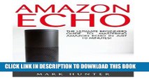 New Book Amazon Echo: The Ultimate Beginners Guide To Mastering Amazon Echo In Just 10 Minutes!