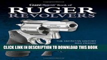 Collection Book Gun Digest Book of Ruger Revolvers: The Definitive History