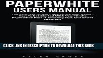 Collection Book Paperwhite Users Manual: The Ultimate Kindle Paperwhite User Guide - How To Get