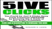 [PDF] 5IVE CLICKS: You Could be Just 5 Clicks Away From Financial FREEDOM by Knowing the 5 Traits