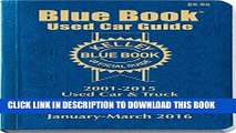 Collection Book Kelley Blue Book Used Car Guide: Consumer Edition January - March 2016