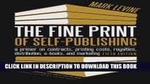 New Book The Fine Print of Self-Publishing, Fifth Edition: A Primer on Contracts, Printing Costs,
