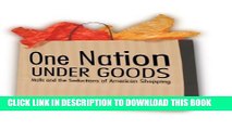 New Book One Nation Under Goods: Malls and the Seductions of American Shopping
