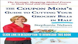 Collection Book The Coupon Mom s Guide to Cutting Your Grocery Bills in Half: The Strategic