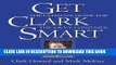Collection Book Get Clark Smart: The Ultimate Guide for the Savvy Consumer