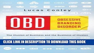 Collection Book Obd: Obsessive Branding Disorder: The Illusion Of Business and the Business Of