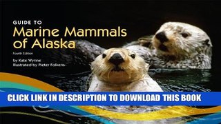 New Book Guide to Marine Mammals of Alaska: Fourth Edition