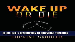 New Book Wake Up Or Die: Business Battles Are Won With Foresight, You Either Have It Or You Don t