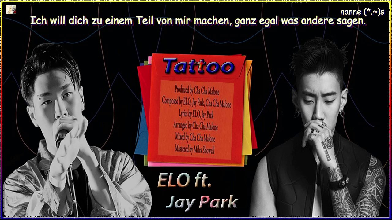 ELO ft. Jay Park – Tattoo k-pop [german Sub]