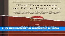 New Book The Turnpikes of New England: And Evolution of the Same Through England, Virginia, and