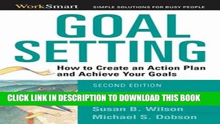 Collection Book Goal Setting: How to Create an Action Plan and Achieve Your Goals (Worksmart)