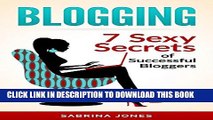 Collection Book Blogging: Blog Marketing: 7 Sexy Secrets of Successful Bloggers (blogging, how to