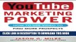 New Book YouTube Marketing Power: How to Use Video to Find More Prospects, Launch Your Products,