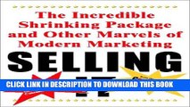 New Book Selling It: The Incredible Shrinking Package And Other Marvels Modern Marketi