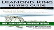 New Book Diamond Ring Buying Guide: How to Evaluate, Identify, and Select Diamonds   Diamond