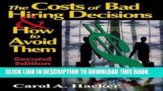 New Book The Costs of Bad Hiring Decisions   How to Avoid Them, Second Edition