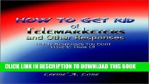 Collection Book How to Get Rid of Telemarketers and Other Responses: How to Handy Responses You