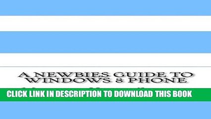 Collection Book A Newbies Guide to Windows 8 Phone