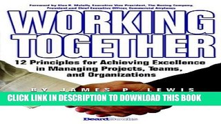 New Book Working Together: 12 Principles for Achieving Excellence in Managing Projects, Teams, and