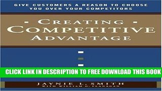 New Book Creating Competitive Advantage: Give Customers a Reason to Choose You Over Your Competitors
