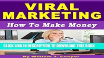 New Book Viral Marketing: How to Make Money (Learn from a Seasoned Internet Marketing Veteran)