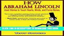 New Book How Abraham Lincoln Used Stories to Touch Hearts, Minds, and Funny Bones