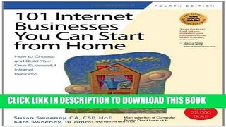 New Book 101 Internet Businesses You Can Start from Home: How to Choose and Build Your Own