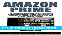 New Book Amazon Prime: The Complete Beginners Guide To Amazon Prime Membership - Learn How To Get