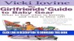 Collection Book Girlfriends  Guide to Baby Gear (Girlfriends  Guides)
