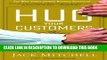 New Book Hug Your Customers: The Proven Way to Personalize Sales and Achieve Astounding Results