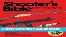 New Book Shooterâ€™s Bible, 103rd Edition: The World s Bestselling Firearms Reference