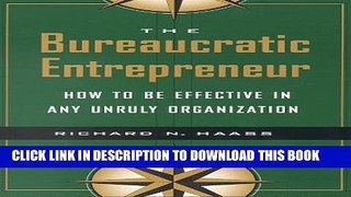 Collection Book The Bureaucratic Entrepreneur: How to Be Effective in Any Unruly Organization
