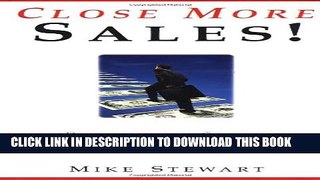 Collection Book Close More Sales!: Persuasion Skills That Boost Your Selling Power