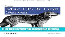 Collection Book Using Mac OS X Lion Server: Managing Mac Services at Home and Office