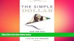 Free [PDF] Downlaod  The Simple Dollar: How One Man Wiped Out His Debts and Achieved the Life of