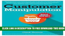 Collection Book Customer Manipulation: How to Influence Your Customers to Buy More   Why an