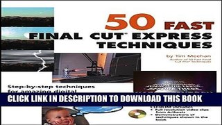 New Book 50 Fast Final Cut Express Techniques (50 Fast Techniques Series) by Meehan, Tim (2003)