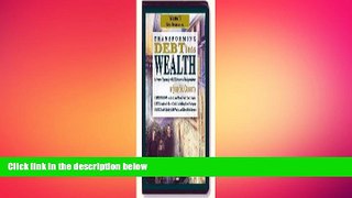 READ book  Transforming Debt into Wealth: A Proven System for Real Financial Independence, Volume