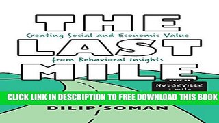 New Book The Last Mile: Creating Social and Economic Value from Behavioral Insights