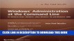New Book Windows Administration at the Command Line for Windows Vista, Windows 2003, Windows XP,