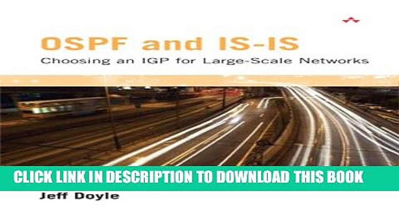New Book OSPF and IS-IS: Choosing an IGP for Large-Scale Networks: Choosing an IGP for Large-Scale