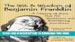 [PDF] The Wit   Wisdom of Benjamin Franklin Popular Online