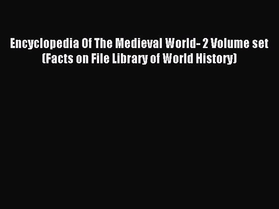 [PDF] Encyclopedia Of The Medieval World- 2 Volume set (Facts on File Library of World History)
