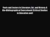 [PDF] Fools and Jesters in Literature Art and History: A Bio-Bibliographical Sourcebook (Critical