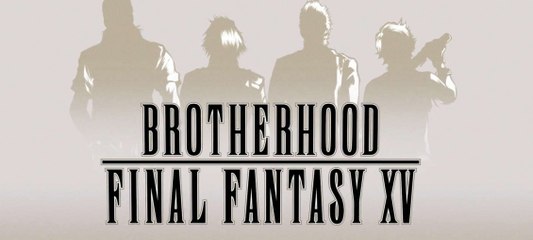 Brotherhood Final Fantasy XV - Episode 4 : Souvenirs amers (VOSTFR)