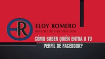 Cómo saber quién entra a tu perfil de Facebook? Con extensión: