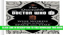 Collection Book The Official Quotable Doctor Who: Wise Words From Across Space and Time