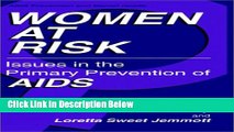 [Fresh] Women at Risk: Issues in the Primary Prevention of AIDS (Aids Prevention and Mental