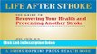 [Best Seller] Life After Stroke: The Guide to Recovering Your Health and Preventing Another Stroke